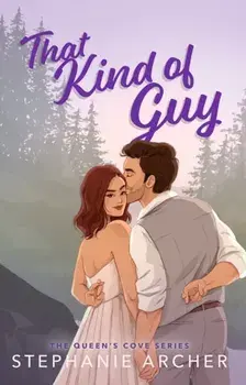 That Kind of Guy. A Spicy Small Town Fake Dating Romance (The Queen's Cove Series Book 1), Paperback/Stephanie Archer