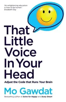 That Little Voice In Your Head. Adjust the Code that Runs Your Brain, Paperback/***