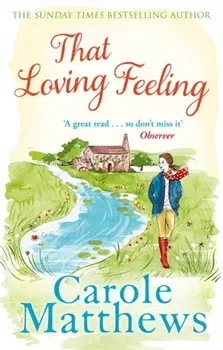 That Loving Feeling, Paperback/Carole Matthews