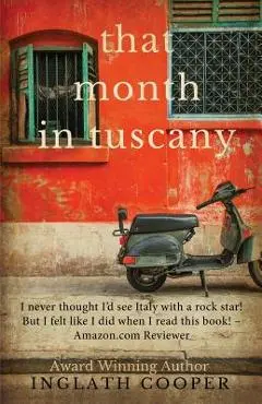 That Month in Tuscany - Inglath Cooper
