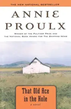 That Old Ace in the Hole, Paperback/Annie Proulx