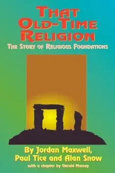 That Old-Time Religion, Paperback/Jordan Maxwell