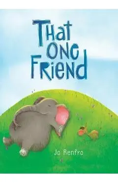 That One Friend by Jo Renfro, a Charming Gift Book That Celebrates Unique and Lasting Friendship from Blue Mountain Arts - Jo Renfro