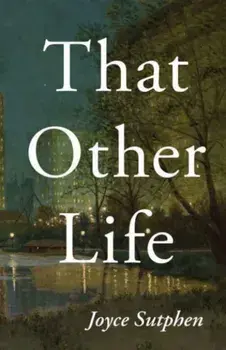 That Other Life, Paperback/Joyce Sutphen