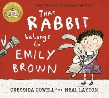 That Rabbit Belongs To Emily Brown, Paperback/Cressida Cowell & Neal Layton