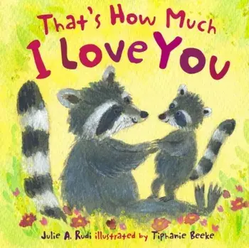 That's How Much I Love You, Board book/Julie Rudi