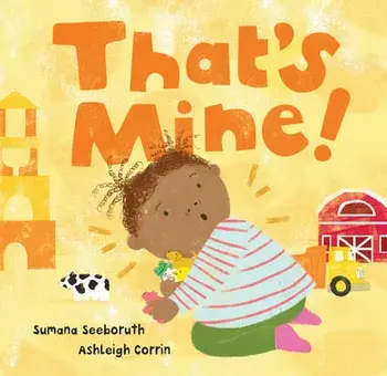 That's Mine!, Board book/Sumana Seeboruth