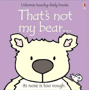 That's Not My Bear, Paperback/Fiona Watt