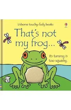 That's Not My Frog... - Fiona Watt