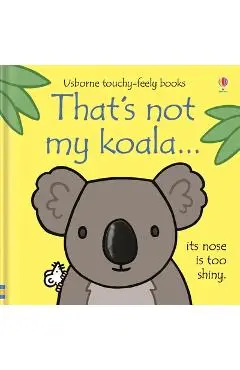 That's Not My Koala... - Fiona Watt