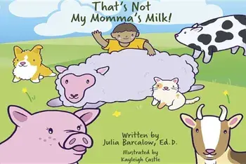 That's Not My Momma's Milk!, Hardcover/Julia Barcalow