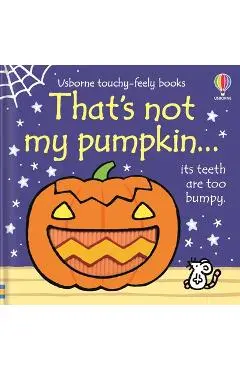 That's Not My Pumpkin: A Fall and Halloween Book for Kids - Fiona Watt