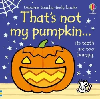 That's not my pumpkin.... A Halloween Book for Babies and Toddlers, Board book/Fiona Watt