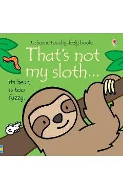 That's not my sloth... - Fiona Watt