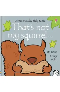 That's Not My Squirrel... - Fiona Watt