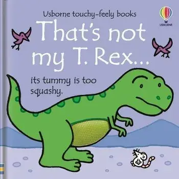 That's Not My T. Rex..., Board book/Fiona Watt