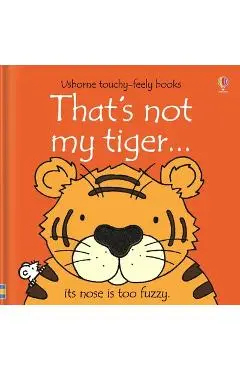 That's Not My Tiger... - Fiona Watt