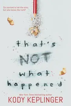 That's Not What Happened, Hardcover/Kody Keplinger