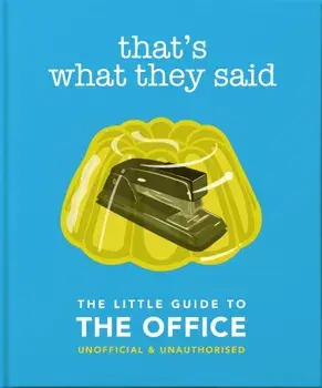That's What They Said. The Little Guide to The Office, Hardback/Orange Hippo!