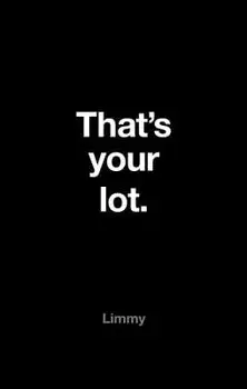That's Your Lot, Paperback/***