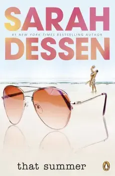 That Summer, Paperback/Sarah Dessen