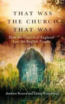That Was The Church That Was, Paperback/Andrew Brown