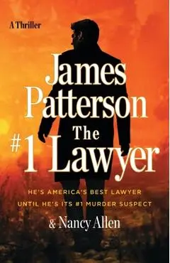 The #1 Lawyer: Patterson's Greatest Southern Legal Thriller Yet - James Patterson