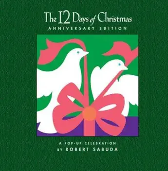The 12 Days of Christmas: A Pop-Up Celebration, Hardcover/Robert Sabuda
