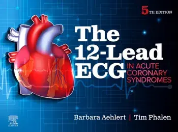 The 12-Lead ECG in Acute Coronary Syndromes. 5 ed, Paperback/Tim Phalen