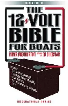 The 12-Volt Bible for Boats - Miner K. Brotherton