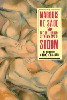 The 120 Days Of Sodom. And Other Writings, Paperback/Marquis De Sade