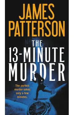 The 13-Minute Murder - James Patterson