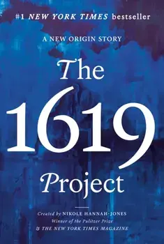 The 1619 Project. A New Origin Story, Paperback/***