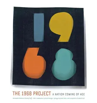 The 1968 Project: A Nation Coming of Age, Paperback/Brad Zellar