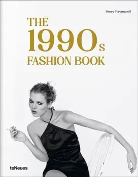 The 1990s Fashion Book, Hardback/Pierre Toromanoff