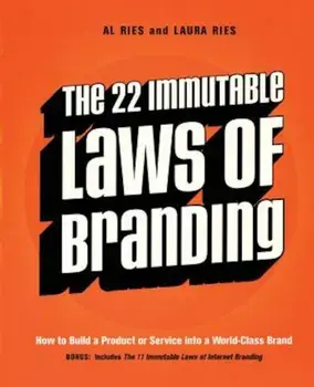 The 22 Immutable Laws of Branding: How to Build a Product or Service Into a World-Class Brand, Paperback/Al Ries