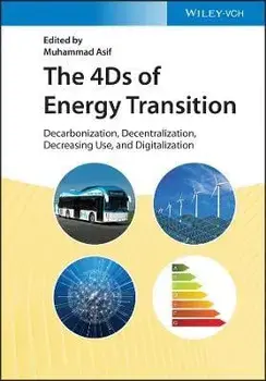 The 4Ds of Energy Transition - Decarbonization, Decentralization, Decreasing Use and Digitalization, Hardback/M Asif