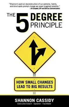 The 5 Degree Principle, Paperback/Shannon Cassidy