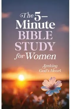 The 5-Minute Bible Study for Women: Seeking God's Heart - Valorie Quesenberry
