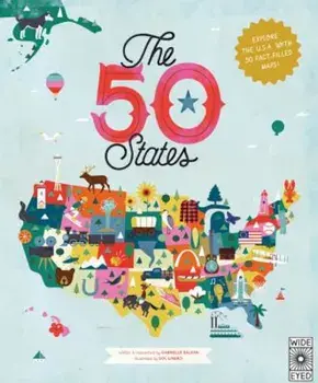The 50 States: Explore the U.S.A. with 50 Fact-Filled Maps!, Hardcover/Gabrielle Balkan