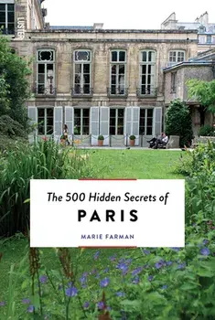 The 500 Hidden Secrets of Paris - Updated and Revised, Paperback/Marie Farman