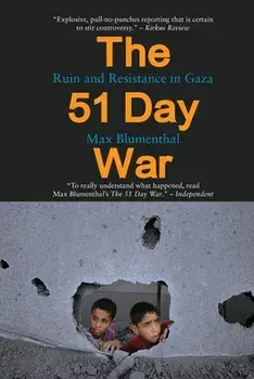 The 51 Day War, Paperback/Max Blumenthal