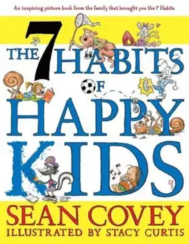 The 7 Habits of Happy Kids, Hardcover/Sean Covey