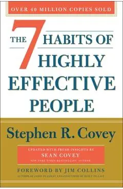The 7 Habits of Highly Effective People: 30th Anniversary Edition - Stephen R. Covey