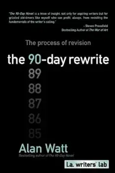 The 90-Day Rewrite, Paperback/Alan Watt