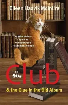 The 90s Club & the Clue in the Old Album, Paperback/Eileen Haavik Mcintire