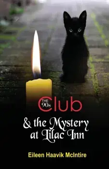 The 90s Club & the Mystery at Lilac Inn, Paperback/Eileen Haavik McIntire