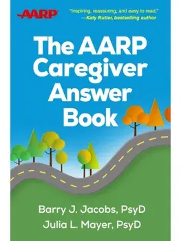 The AARP Caregiver Answer Book, Paperback/***