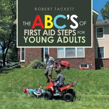 The Abc's of First Aid Steps for Young Adults, Paperback/Robert Tackett