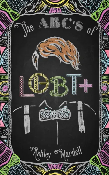 The ABC's of LGBT+ | Ashley Mardell